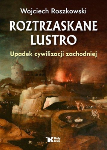 Upadek cywilizacji zachodniej. Roztrzaskane...