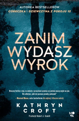 Zanim wydasz wyrok wyd. kieszonkowe, Kathryn Croft