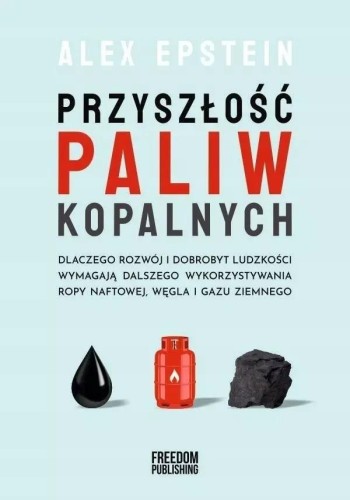 Przyszłość paliw kopalnych. Dlaczego rozwój i...