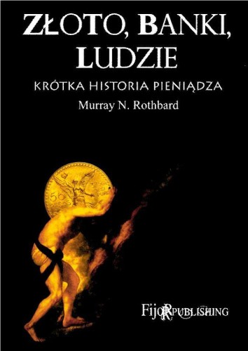 Złoto, banki, ludzie. Krótka historia...