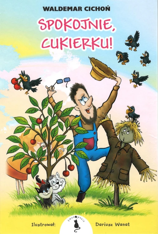 Spokojnie, Cukierku!, Waldemar Cichoń