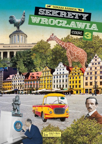 Sekrety Wrocławia. Część 3.  Sekrety