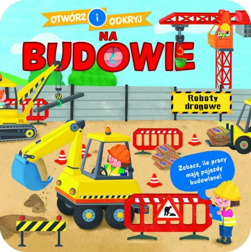 Na budowie. Otwórz i odkryj, Opracowanie zbiorowe