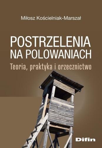 Postrzelenia na polowaniach. Teoria, praktyka...