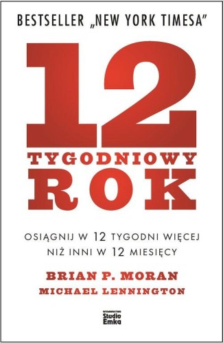 12 tygodniowy rok osiągnij w 12 tygodni więcej...