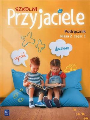 Szkolni przyjaciele podręcznik klasa 2 część 1...