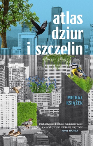 Atlas dziur i szczelin, Michał Książek