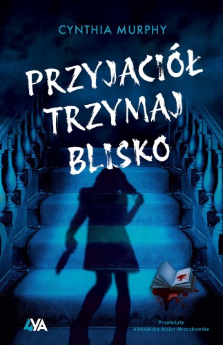Przyjaciół trzymaj blisko, Cynthia Murphy