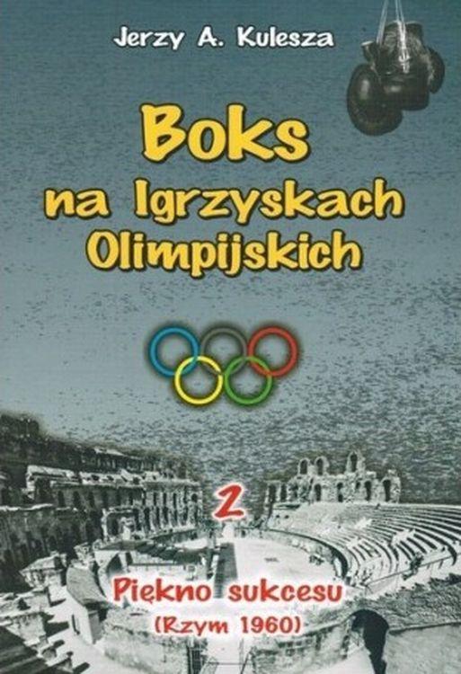 Piękno sukcesu (Rzym 1960). Boks na Igrzyskach...