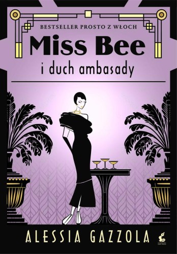 Miss Bee i duch ambasady. Tom 3, Alessia Gazzola