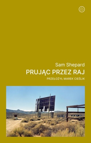 Prując przez raj, Sam Shepard