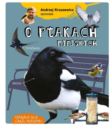 Andrzej Kruszewicz opowiada o ptakach miejskich