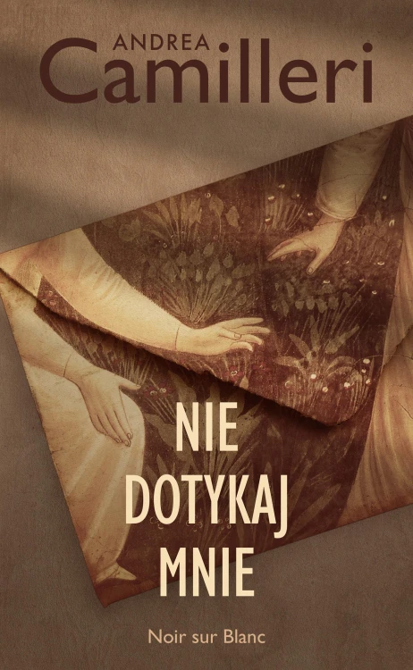 Nie dotykaj mnie, Andrea Camilleri