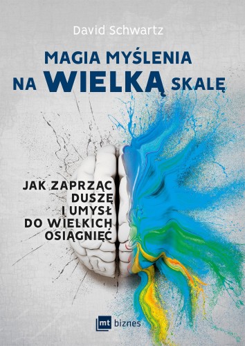 Magia myślenia na wielką skalę jak zaprząc...