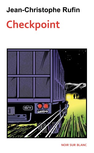 Checkpoint, Jean-Christophe Rufin