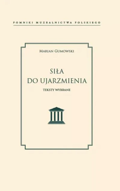 Siła do ujarzmienia, Marian Gumowski