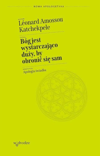 Bóg jest wystarczająco duży, by obronić się...