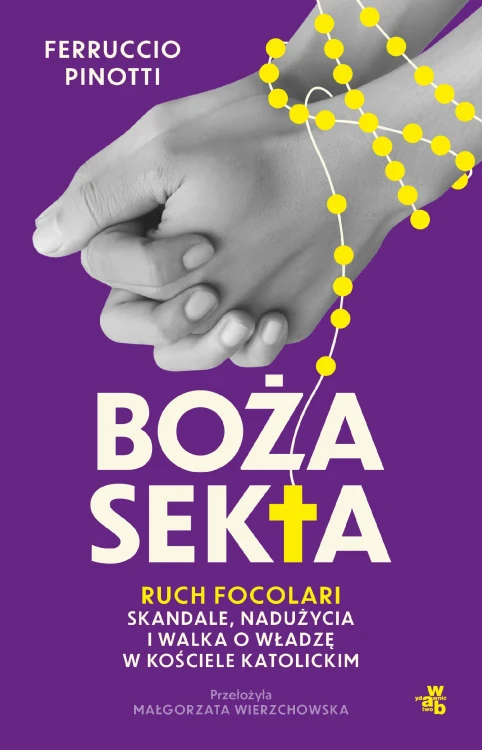 Boża sekta. Ruch focolari. Skandale, nadużycia...
