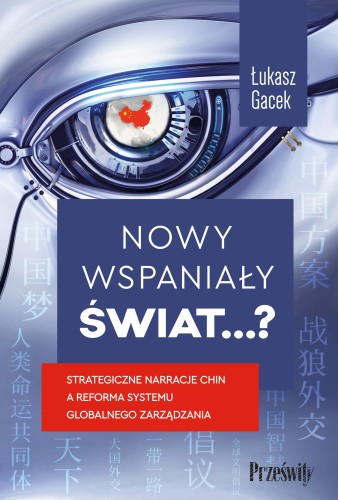 Nowy wspaniały świat…?. Strategiczne narracje...