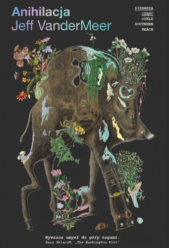 Anihilacja. Southern Reach. Tom 1, Jeff VanderMeer