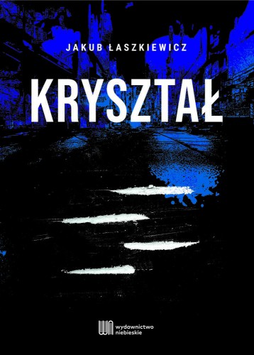 Kryształ, Jakub Łaszkiewicz
