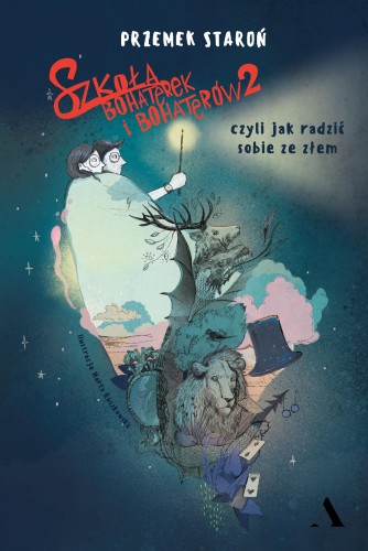 Szkoła bohaterek i bohaterów 2, czyli jak...