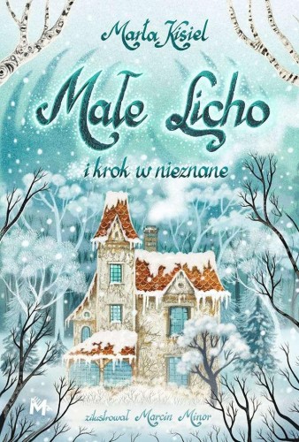 Małe Licho i krok w nieznane, Marta Kisiel