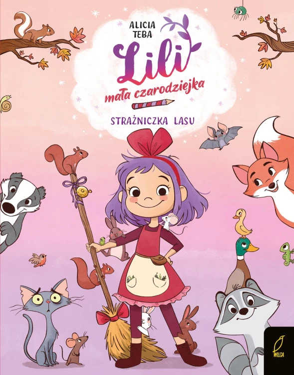 Strażniczka lasu. Lili, mała czarodziejka. Tom 1