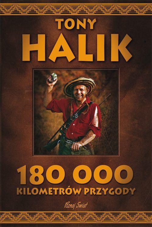 180 000 kilometrów przygody wyd. 2023, Tony Halik