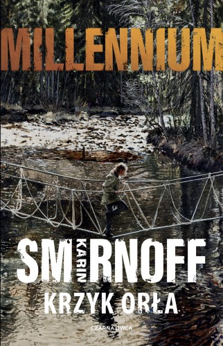 Krzyk orła. Millennium. Tom 7, Karin Smirnoff
