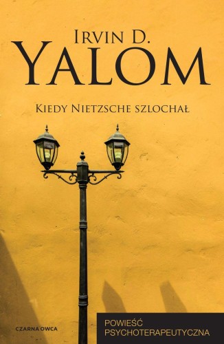 Kiedy Nietzsche szlochał, Irvin D. Yalom