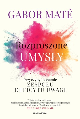 Rozproszone umysły. Przyczyny i leczenie...