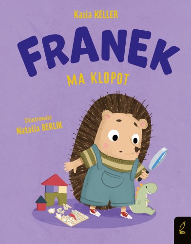 Franek ma kłopot. Jeżyk Franek, Katarzyna Keller