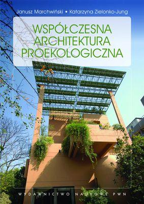 Współczesna architektura proekologiczna