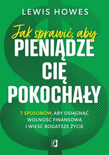 Jak sprawić aby pieniądze cię pokochały 7...