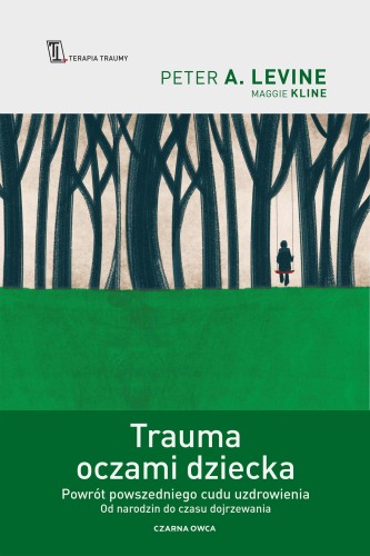 Trauma oczami dziecka. Powrót powszedniego...
