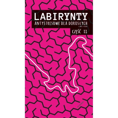 Labirynty antystresowe dla dorosłych i nie...