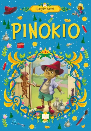 Pinokio. Klasyka baśni, Opracowanie zbiorowe