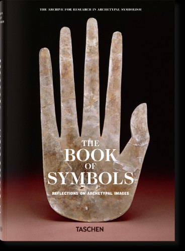 The Book of Symbols. Reflections on Archetypal...
