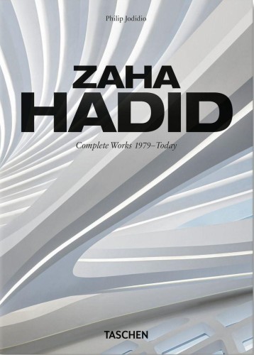Zaha Hadid. Complete Works 1979–Today. 40th...