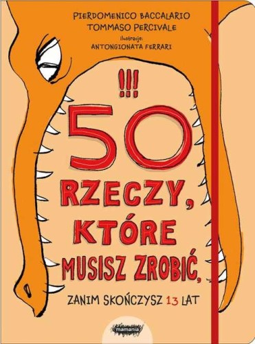 50 rzeczy które musisz zrobić zanim skończysz...