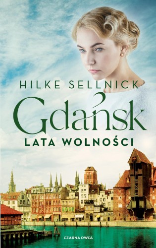 Gdańsk. Lata wolności, Hilke Sellnick