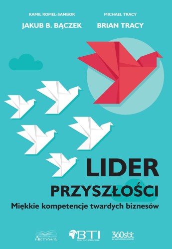 Lider przyszłości. Miękkie kompetencje...