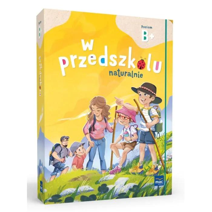 PAKIET W przedszkolu naturalnie. Poziom B+...