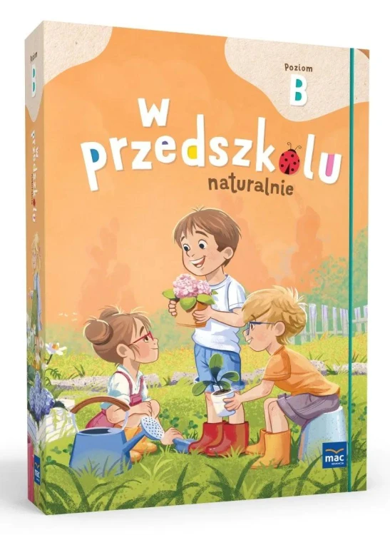 PAKIET W przedszkolu naturalnie. Poziom B...