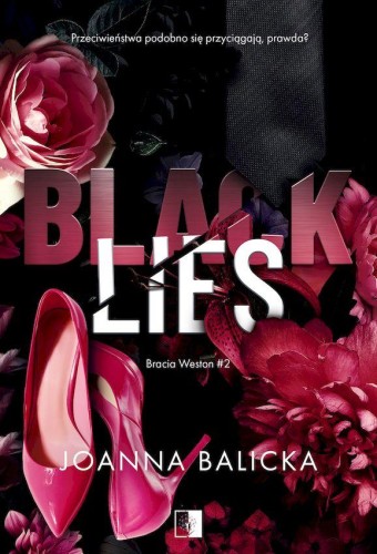 Black Lies. Bracia Weston. Tom 2, Joanna Balicka