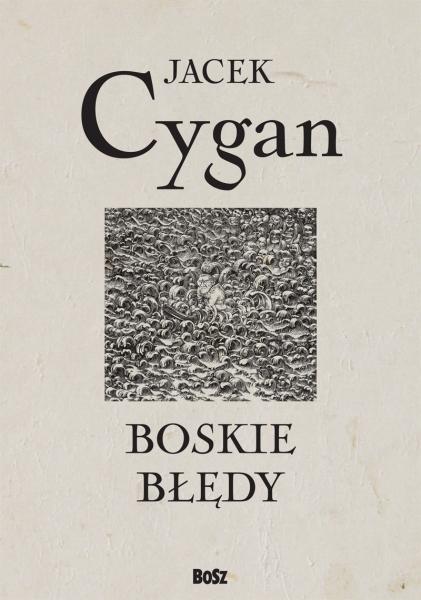 Boskie błędy, Jacek Cygan