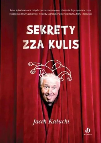 Sekrety zza kulis, Jacek Kałucki