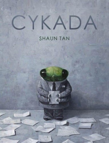 Cykada, Shaun Tan