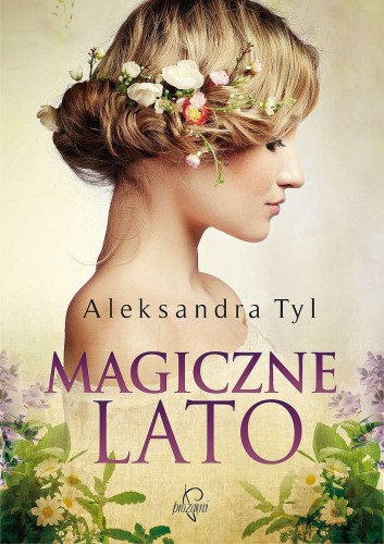 Magiczne lato wyd. 2022, Aleksandra Tyl